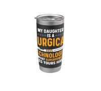 Surgical Tech's Parents My Daughter is Surgical Technologist Stainless Steel Insulated Tumbler
