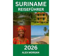 Suriname Reiseführer 2026