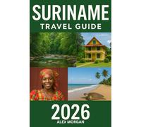 Suriname Travel Guide 2026