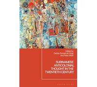 Surinamese Anticolonial Thought in the Twentieth Century