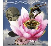 SURKAMP,DAVID - Dancing on the Edge of a Teacup