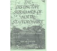 Surnames Derived from Local Placenames and Landscape Features (v. 1) (The Distinctive Surnames of North Staffordshire)