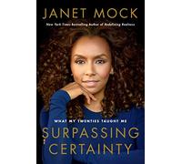 Surpassing Certainty: What My Twenties Taught Me