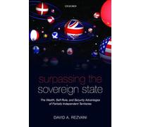 Surpassing the Sovereign State: The Wealth, Self-Rule, and Security Advantages of Partially Independent Territories