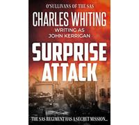 Surprise Attack: The SAS regiment has a secret mission... (O'Sullivans of the SAS Thrillers)