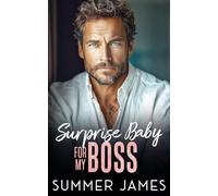 Surprise Baby for my Boss: An Age Gap Billionaire Romance