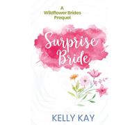 Surprise Bride: A Wildflower Brides Prequel