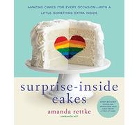 Surprise-Inside Cakes: Amazing Cakes for Every Occasion - HardBack NEW Rettke, A