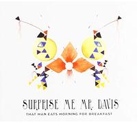Surprise Me Mr.Davis - That Man Eats Morning..