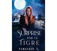 Surprise par le tigre (Humaine et Métamorphe)