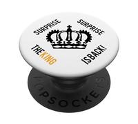 Surprise Surprise The King is Back Motivational PopSockets Adhesive PopGrip