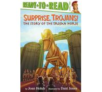 Surprise, Trojans!: The Story of the Trojan Horse (Ready-to-Read. Level 2)