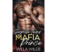 Surprise Twins for the Mafia Prince: An Enemies to Lovers Romance (Vegas Vows + Vendettas)