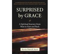 Surprised By Grace: A Spiritual Journey from West to East and Back