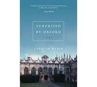Surprised by Oxford : A Memoir