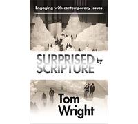 Surprised by Scripture: Engaging With Contemporary Issues