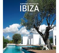 Surprising Architecture Ibiza (Contemporary Architecture & Interiors)