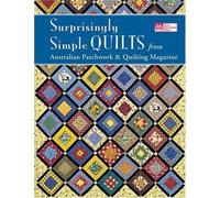Surprisingly Simple Quilts (That Patchwork Place): From Australian Patchwork & Quilting Magazine