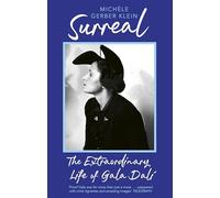 Surreal: The Extraordinary Life of Gala Dali