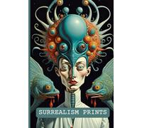 Surrealism Prints: Creepy, strange, weird and bizarre full page images for use as home decor, in junk journals, scrapbooks, collage artwork, card making and more