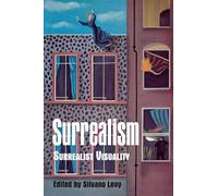 Surrealism: Surrealist Visuality