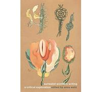 Surrealist Women's Writing : A Critical Exploration