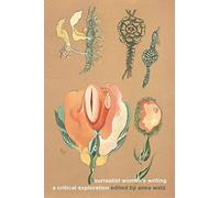 Surrealist Women's Writing: A Critical Exploration (Manchester University Press)
