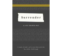 Surrender: A Life Poured Out