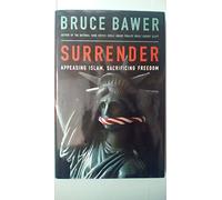 Surrender: Appeasing Islam, Sacrificing Freedom
