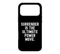surrender is the ultimate power move Inspirational Wisdom Case for iPhone 17 Pro Max