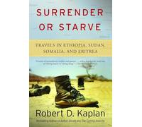 Surrender or Starve: Travels in Ethiopia, Sudan, Somalia, and Eritrea (Vintage Departures)