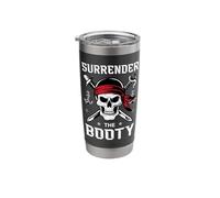 Surrender The Booty Pirate Stainless Steel Insulated Tumbler