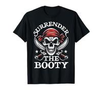 Surrender The Booty Treasure Hunters Funny Pirate Lovers T-Shirt