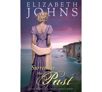 Surrender The Past: Volume 1 (Loring-Abbott Series)