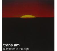 Surrender to Night by TRANS AM (2013-05-03)