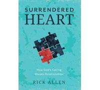 Surrendered Heart: How God's Calling Shapes Relationships