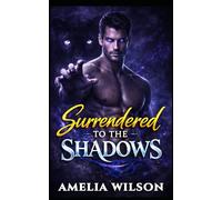 Surrendered to Shadows: A Dark Fated Mates Panther Shifter Paranormal Romance (Blood Moon Covenant)