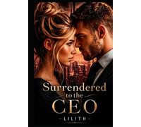 SURRENDERED TO THE CEO: The only rule they broke was never falling in love