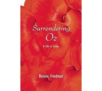 Surrendering Oz: A Life in Essays