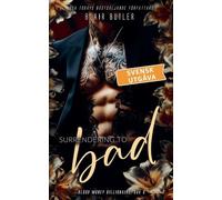 Surrendering To Bad, svensk utgåva, bok 6 (Blood Money Billionaire, En Serie Med 6 Böcker)