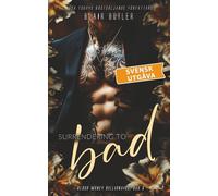 Surrendering To Bad, svensk utgåva, bok 6: Blood Money Billionaire, en serie med 6 böcker (Blood Money Billionaire, svensk utgåva)