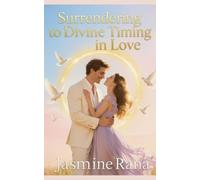 Surrendering To Divine Timing In Love