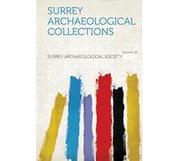 Surrey Archaeological Collections (Volume 32)