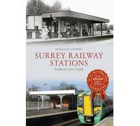 Surrey Railway Stations Through Time