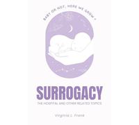 Surrogacy: The Hospital and other Related Topics
