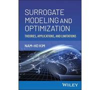Surrogate Modeling and Optimization: Theories, Applications, and Limitations