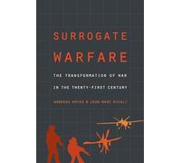 Surrogate Warfare: The Transformation of War in the Twenty-First Century