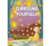 Surround Yourself: A Peaceful Picture Book About the Things That Make You Happy
