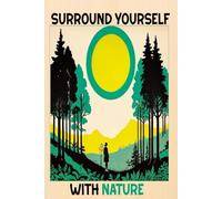 Surround Yourself With Nature: Riso print Illustration | Cute Aesthetic Journal For Girls, Teens, Women | Page Lined With Cream Paper