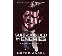Surrounded by Enemies: A Breakpoint Novel: 1